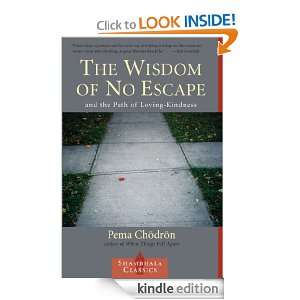 The Wisdom of No Escape And the Path of Loving Kindness (Shambhala 
