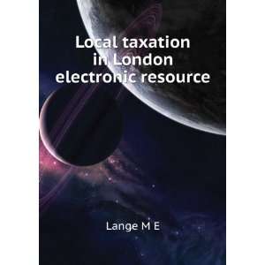  Local taxation in London electronic resource 