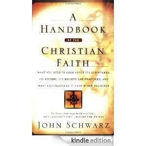   of the Christian Faith, A: John Schwarz:  Kindle Store