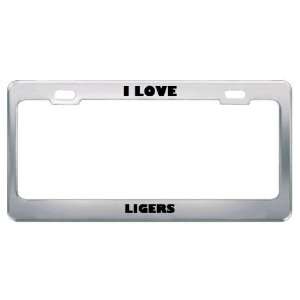  I Love Ligers Animals Metal License Plate Frame Tag Holder 