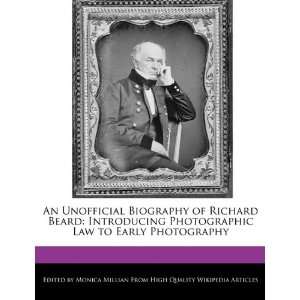 An Unofficial Biography of Richard Beard Introducing Photographic Law 