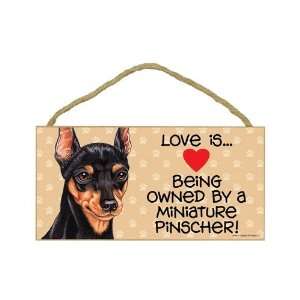  Miniature Pinscher   Min Pin (Love is being owned by) Door 