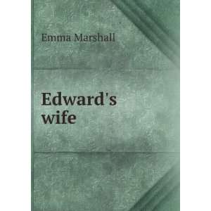  Edwards wife Emma Marshall Books