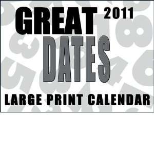    Great Dates Large Print 2011 Wall Calendar