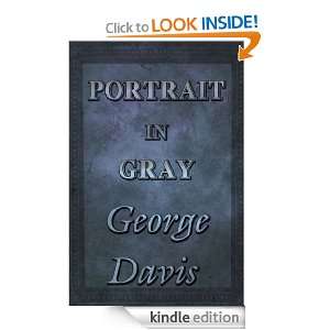Portrait in Gray: George Davis:  Kindle Store