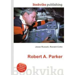Robert A. Parker Ronald Cohn Jesse Russell  Books