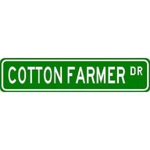 COTTON FARMER Street Sign ~ Custom Aluminum Street Signs  
