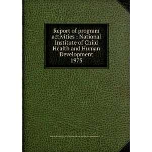   Health and Human Development. 1975 National Institute of Child Health