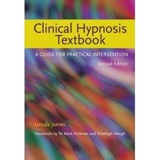 Clinical Hypnosis Textbook A Guide for Practical Intervention by 