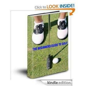THE BEGINNERS GUIDE TO GOLF Stephen Smith  Kindle Store
