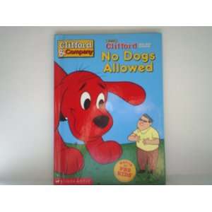  NO DOGS ALLOWED (CLIFFORD THE BIG RED DOG BOOK 