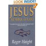 Jesus Symbol of God by Roger Haight (Jan 28, 2000)