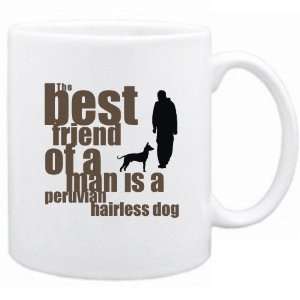   Best Friend Of A Man Is A Peruvian Hairless Dog  Mug Dog Home