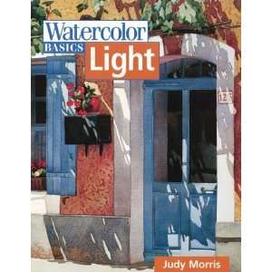  Light (Watercolor Basics) [Paperback] Judy Morris Books