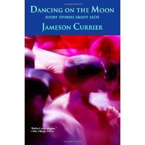  Dancing on the Moon [Paperback] Jameson Currier Books