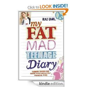 My Fat, Mad Teenage Diary Rae Earl  Kindle Store