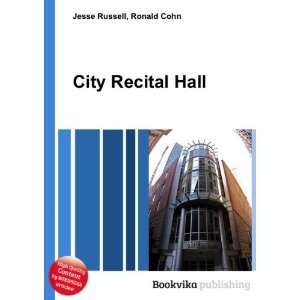  City Recital Hall Ronald Cohn Jesse Russell Books