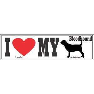  Bumper Sticker I Love My Bloodhound 