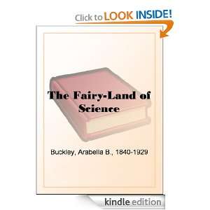 The Fairy Land of Science Arabella B. Buckley  Kindle 