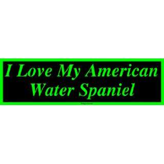  I Love My American Water Spaniel Large Bumper Sticker 