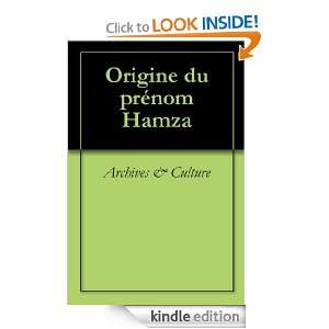 Origine du prénom Hamza (Oeuvres courtes) (French Edition) Archives 