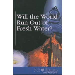  Will the World Run Out of Fresh Water? (9781417786206 