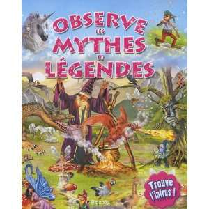  observe les mythes et légendes (9782753012561) Collectif 