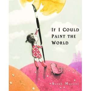  If I Could Paint the World (9781862338043) Sarah Massini Books