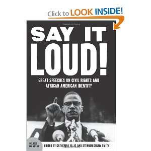  Say It Loud: Great Speeches on Civil Rights and African American 