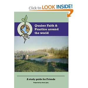  Quaker Faith and Practice Around the World: A Study Guide 
