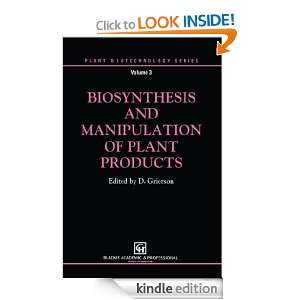 Biosynthesis and Manipulation of Plant Products (Plant Biotechnology 
