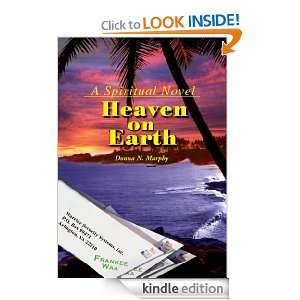   on Earth A Spiritual Novel Donna Murphy  Kindle Store