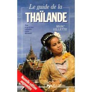  Le guide de la Thaïlande (9782866765897) Villette Marc 