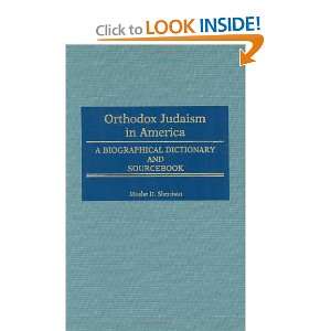  Orthodox Judaism in America A Biographical Dictionary and 
