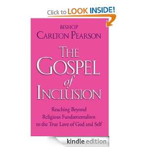 The Gospel of Inclusion Carlton Pearson  Kindle Store