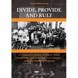 An Integrative History of Poverty Policy, Social Reform, and Social 