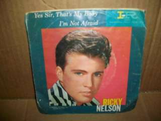 RICKY NELSON ~ RECORD ~45rpm ~ YES SIR THAT`S MY BABY, ROCK N ROLL 
