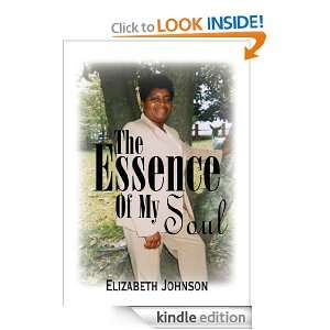The Essence of My Soul Elizabeth Johnson  Kindle Store