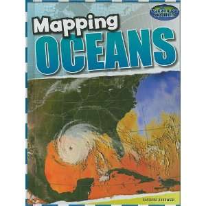  Mapping Oceans (Mapping Our World) (9781608701179 