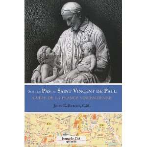  sur les pas de Saint Vincent de Paul ; guide de la France 