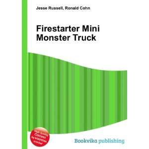  Firestarter Mini Monster Truck Ronald Cohn Jesse Russell 