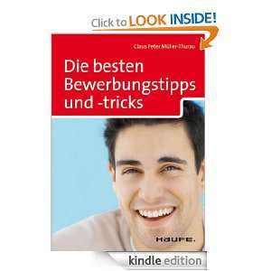 Die besten Bewerbungstipps und  tricks (German Edition) Claus Peter 