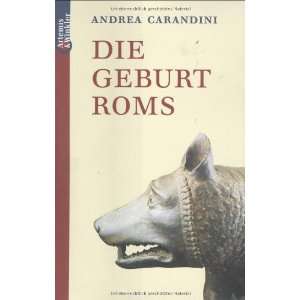  Die Geburt Roms. (9783538071292): Andrea Carandini: Books