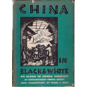 CHINA IN BLACK AND WHITE. An Album of Woodcuts by Contemporary Chinese 
