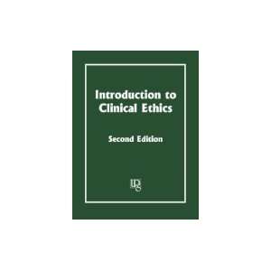  Introduction to Clinical Ethics 2ND EDITION Books