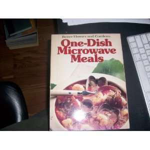 Better Homes and Gardens One Dish Microwave Meals Better Homes and 