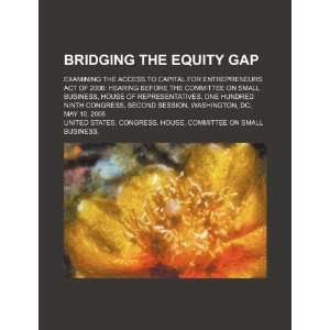 the equity gap examining the Access to Capital for Entrepreneurs Act 