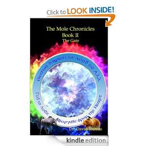 The Mole Chronicles   Book II The Gate Dr. David Joutras  