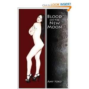  Blood on the New Moon (9780964934597) Amy Ford Books