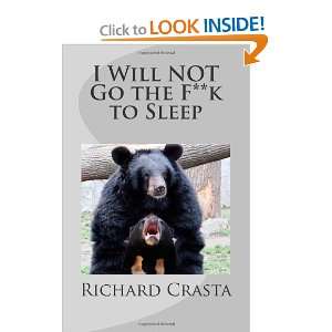  I Will NOT Go the F**k to Sleep (9781466480179) Richard 